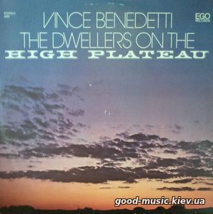 Vince Benedetti, 1977 - The Dwellers on the High Plateau [LP]