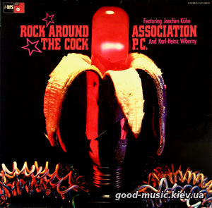 Association P.C., 1973 - Rock Around The Cock [LP]