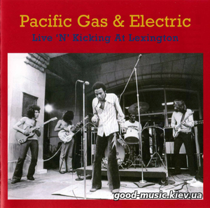 Pacific Gas & Electric, 2007 – Live 'N' Kicking At Lexington