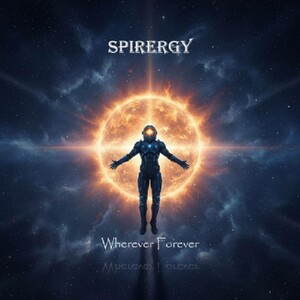 Spirergy, 2026 - Wherever Forever
